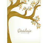 Livre ma Famille Généalogie: Carnet de généalogie à remplir pour partir à la recherche des vos origines. Reconstituer, ... mémoires de vos ancêtres à votre descendance