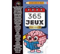 Livre multijeux pour adultes : 365 jeux: énigmes, sudoku, mots mêlés, quiz, labyrinthes, anagrammes, charades, logique, différences, rébus..