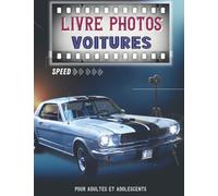 Livre photos sur les voitures: Pour adultes et adolescent. De magnifiques modèles d'automobiles en photos