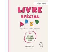 Livre Spécial ABCD - Traçage de toutes les lettres de l'alphabet: Apprendre à tracer les lettres majuscules et minuscules - Méthode simple et amusante pour enfants de 3 à 6 ans + 5 activités bonus