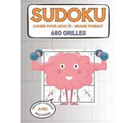 Livre Sudoku Adulte: 680 Grilles en gros caractères - 21.59 cm × 27.94 cm - Débutant - Facile - Normal - Difficile - Cadeau idéal pour muscler son ... pendant son temps-libre ou les vacances.