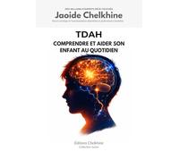 Livre TDAH Comprendre et aider son enfant au quotidien -: Livre TDAH enfant boite a outil - Outils concrets pour parents dépassés