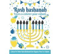 Livres à colorier de Rosh Hashana pour enfants: Grand cadeau de Tishrei Rosh Hashanah Yom Kippour pour les enfants: Célébrer la fête de Tishrei pour ... religieux juifs Shofar Dreidels pour enfants