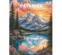 Livres de Coloriage Paysages: 100 Images de Paysages Magnifiques à Colorier