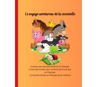 Livres de contes pour enfants de 0 à 3 ans en français: Livres de contes en français pour enfants, Contes pour jeunes enfants en français, Le voyage ... (Livres contes enfants en français)