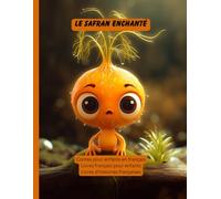 Livres français pour enfants: Contes pour enfants en français, Livres d'histoires françaises (Livres contes enfants en français)