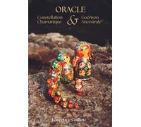Livret Oracle des Constellations Chamaniques: Créez votre propre constellation chamanique
