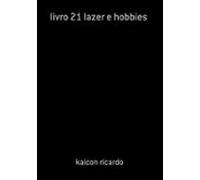Livro 21 Lazer E Hobbies (ebook)