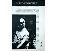 livro a trajetoria da heroina na obra de clarice lispector lucia pires 2006