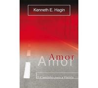 livro amor o caminho para a vitoria kenneth e hagin