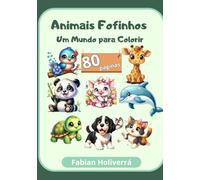 Livro Animais Fofinhos: Um Mundo para Colorir.