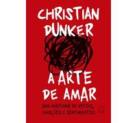 Livro, Arte de amar, A: uma anatomia de afetos, emoções e sentiment [LS]