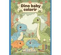Livro Colorir - Dino Baby: Livro de Colorir Dinossauros Baby: Desenhos Grandes para Crianças de 2 a 5 anos