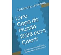 Livro Copa do Mundo 2026 para Colorir: Desenhos incríveis da Copa do Mundo para seu filho(a) colorir!