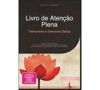 Livro de Atenção Plena: Treinamento e Exercícios Diários