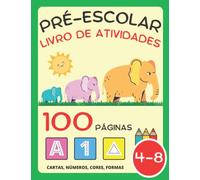 Livro de Atividades para Pré-Escolar para Crianças 4-8 Anos: Livro de Exercícios: Alfabeto, Números, Cores, Formas, Matemático Precoce para Crianças ... Cachorro, Tubarão, Cavalo, Unicórnio)