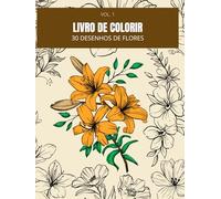 Livro de Colorir - 30 Desenhos de Flores
