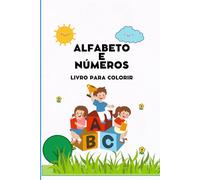 Livro de colorir - alfabeto e números para crianças de 3 a 6 anos