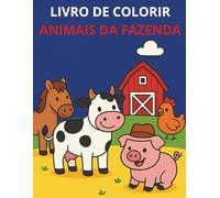 LIVRO DE COLORIR: ANIMAIS DA FAZENDA