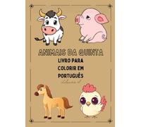 Livro de colorir - Animais da Quinta Vol II: Perfeito para desenvolver a criatividade e a coordenação motora das crianças (Portuguese Edition) (Livros de colorir para crianças em português)