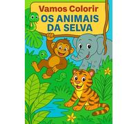 "Livro de Colorir Animais da Selva - 25 Desenhos Fáceis para Crianças de 3 a 6 Anos