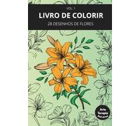 Livro de Colorir Anti stress: 28 desenhos de flores