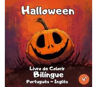 Livro de Colorir Bilíngue Halloween: Livro de Colorir Halloween - 30 Desenhos Divertidos e Assustadores com Vocabulário Português-Inglês + Diário Criativo