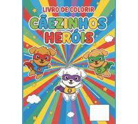 Livro de colorir cãezinhos heróis: Livro de colorir cãezinhos heróis