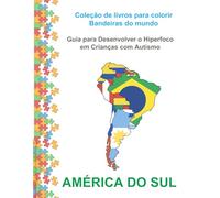 Livro de Colorir - Coleção Bandeiras do Mundo: América do Sul
