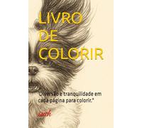 LIVRO DE COLORIR: 'Diversão e tranquilidade em cada página para colorir."