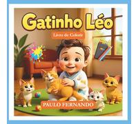 Livro de Colorir do Gatinho Léo: Recurso que incentiva a imaginação, a coordenação motora e a expressão artística das crianças, valorizando a amizade entre elas e os gatinhos.