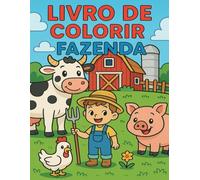 Livro de Colorir Fazenda: Mais de 30 imagens para colorir (Pequenos Heróis - Diversão para colorir)
