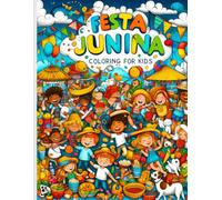Livro de Colorir Festa Junina - 43 Desenhos Divertidos Para Crianças: Desenhos de quadrilha, bandeirinhas, fogueiras, comidas e brincadeiras juninas para imprimir e colorir.
