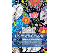 Livro de Colorir: Flores, Fauna e Urbanismo