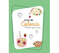 Livro de colorir: Frutas que amo