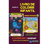 Livro de Colorir Infantil Animais Africanos Edição 01 3 livros em 1 surpresa: Reino animal 01,02 e 03 com atividades extras, idade escolar elementar Edição 01 John Silver