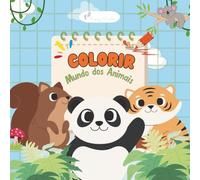 Livro de Colorir Infantil Animais: Atividades Educativas para Crianças de 3 a 6 anos - Desenvolva a Criatividade e Coordenação Motora