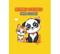 Livro de Colorir Infantil Animais Fofinhos: Animais Fofinhos para Colorir para Crianças de 3 a 6 Anos com Desenhos Fáceis e Simples