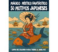 Livro de colorir japonês mágico e místico para adolescentes e adultos: 50 desenhos com templos, jardins, flores de cerejeira e criaturas míticas para ... de colorir e quebra-cabeças para adultos)