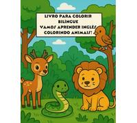 Livro de colorir - Meu primeiro livro bilíngue para colorir animais e aprender inglês - Divertido e educativo para crianças!