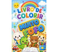 LIVRO DE COLORIR: MUITO FOFO