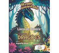 Livro de Colorir Mundo Encantado: Dragões (Coleção Fantasia)