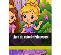 Livro de colorir: Princesas (Desenhos Infantis para colorir)