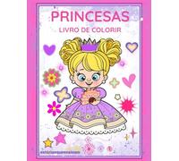 Livro de colorir princesas mágicas!: Livro de colorir relaxante e antiestresse com princesas, castelos e criaturas mágicas - Ideal para estimular a criatividade