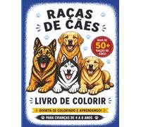 Livro de Colorir: Raças de Cães: Mais de 50 incríveis raças de cães para colorir | Para crianças de 4 a 8 anos