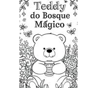 Livro de colorir - Teddy do Bosque Mágico
