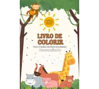 Livro de Colorir: Tico e o Mundo Colorido dos Animais