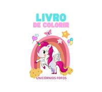 Livro de Colorir Unicórnios Felizes: Unicórnios Felizes (COLORIR E APRENDER)