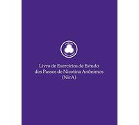 Livro de Exercícios de Estudo dos Passos de Nicotina Anônimos (NicA)