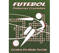 Livro de Palavras Cruzadas de Futebol - Letras Grandes: Pistas claras, fáceis de ler: seleções, clubes, estádios e mais | 6x9, 120 páginas | 60 puzzles | Presente para férias e descanso.